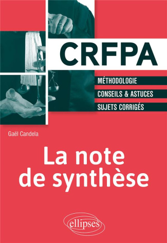 La note de synthèse. Méthodologie, conseils & astuces, sujets corrigés