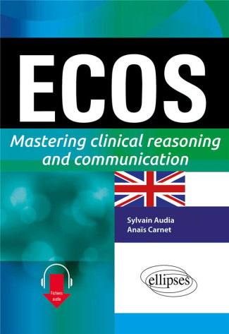 ECOS - MASTERING CLINICAL REASONING AND COMMUNICATION