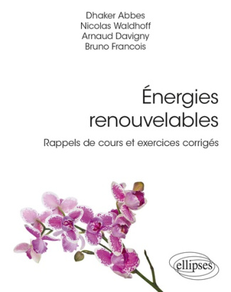 Energies renouvelables. Rappels de cours et exercices corrigés