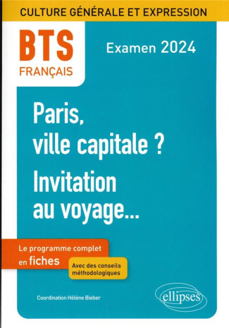 Français BTS Culture générale et expression. Paris ville capitale ? Invitation au voyage... Le progr