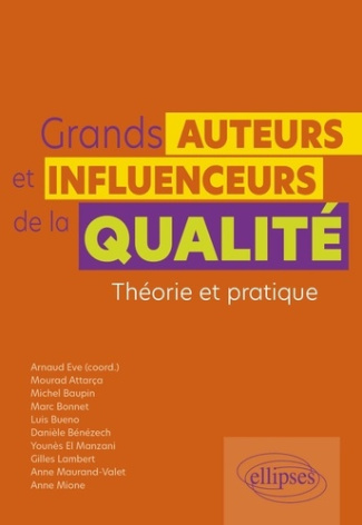 Grands auteurs et influenceurs de la qualité. Théorie et pratique