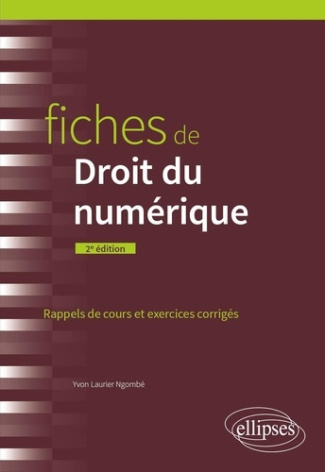 Fiches de droit du numérique. Rappels de cours et exercices corrigés, 2e édition