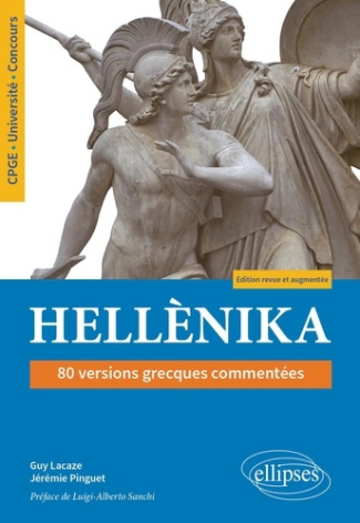 Hellènika, 80 versions grecques commentées. CPGE. Université. Concours, Edition revue et augmentée