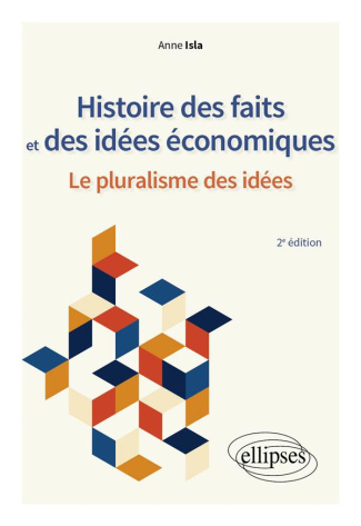 Histoire des faits et des idées économiques. Le pluralisme des idées, 2e édition