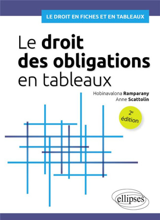 Le droit des obligations en tableaux. Contrat, quasi-contrat et responsabilité