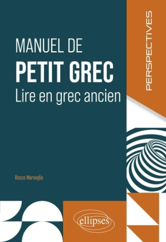 Manuel de petit grec. Lire en grec ancien