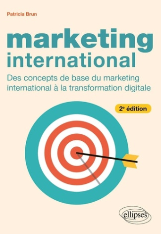 Marketing international. Des concepts de base du marketing international à la transformation digital