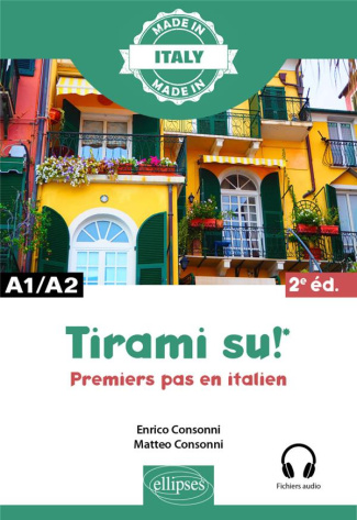 Tirami su! Premiers pas en italien A1/A2, 2e édition
