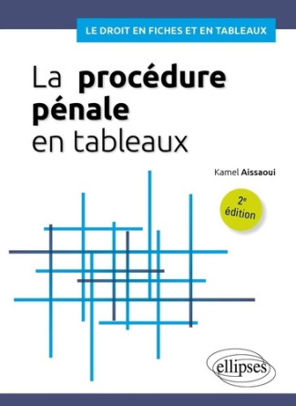 La procédure pénale en tableaux. 2e édition