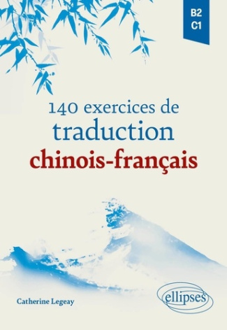 140 exercices de traduction chinois-français. B2-C1