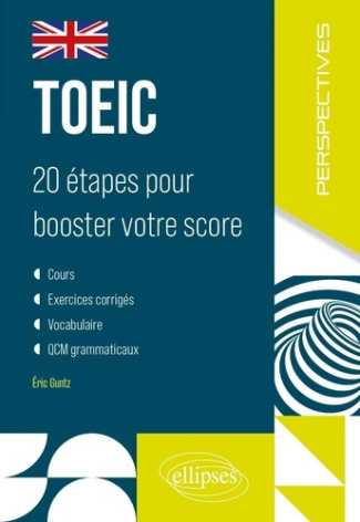 TOEIC. 20 étapes pour booster votre score