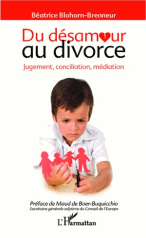Du désamour au divorce. Jugement, conciliation, médiation