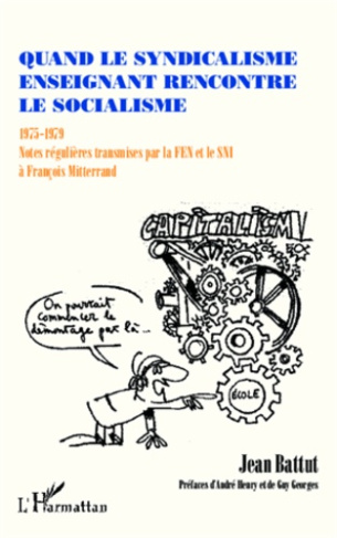 Quand le syndicalisme enseignant rencontre le socialisme. 1975-1979 : Notes régulières transmises pa