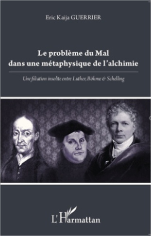 Le problème du mal dans une métaphysique de l'alchimie. Une filiation insolite entre Luther, Böhme e