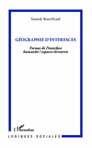 Géographie d'interfaces. Formes de l'interface humanité/espaces terrestres