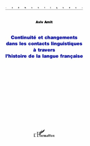 Continuité et changements dans les contacts linguistiques à travers l'histoire de la langue français