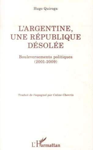 L'Argentine, une République désolée. Bouleversements politiques (2001-2009)