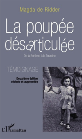 La poupée désarticulée. De la Bohême à la Touraine - Témoignage, 2e édition