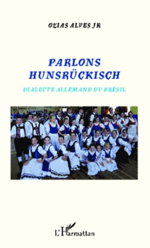 Parlons hunsrückisch. Dialecte allemand du Brésil