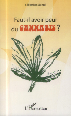 Faut-il avoir peur du cannabis ?