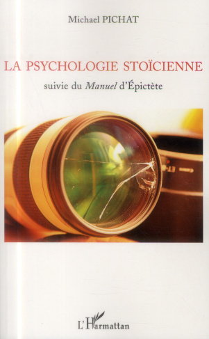 La psychologie stoïcienne. Suivie du Manuel d'Epictète