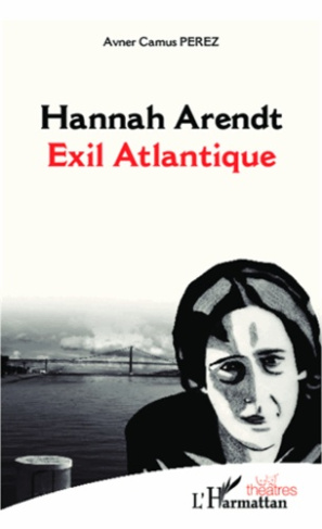 Hannah Arendt, Exil Atlantique