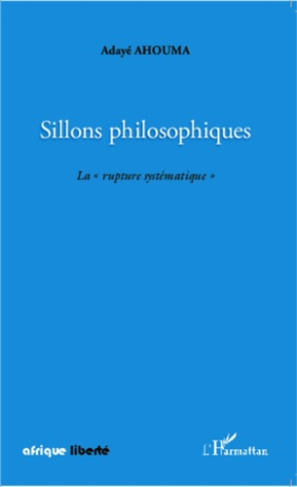 Sillons philosophiques. La rupture systématique