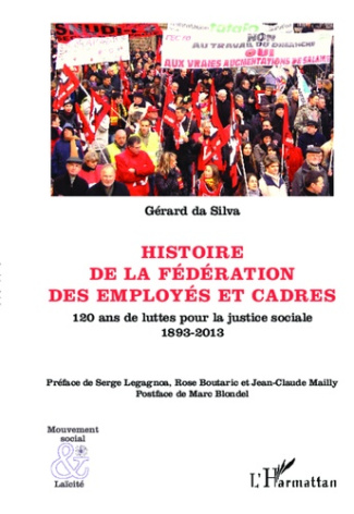 Histoire de la fédération des employés et cadres. 120 ans de luttes pour la justice sociale 1893-201