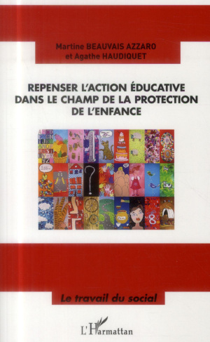 Repenser l'action éducative dans le champ de la protection de l'enfance