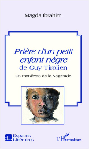 Prière d'un petit enfant nègre de Guy Tirolien. Un manifeste de la Négritude
