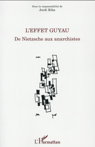 L'effet Guyau. De Nietzsche aux anarchistes