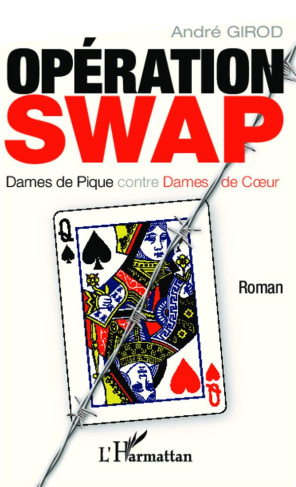 Opération SWAP. Dames de pique contre dames de coeur