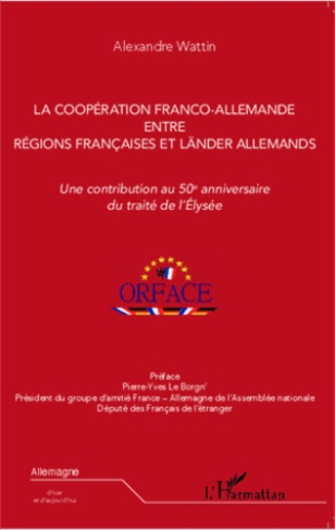 La coopération franco-allemande entre régions françaises et länder allemands. Une contribution au 50