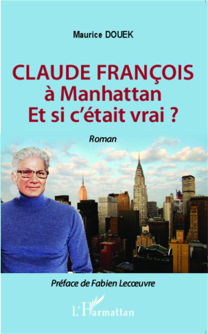 Claude François à Manhattan. Et si c'était vrai ?