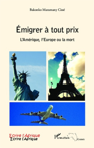 Emigrer à tout prix. L'Amérique, l'Europe ou la mort