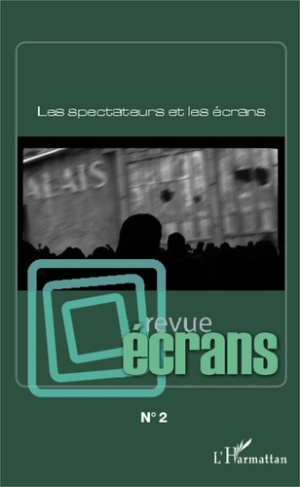 Revue écrans N° 2 : Les spectateurs et les écrans