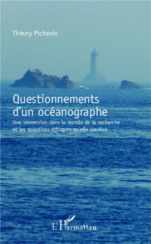 Questionnements d'un océanographe. Une immersion dans le monde de la recherche et les questions éthi