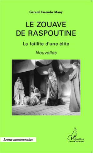 Le zouave de Raspoutine. La faillite d'une élite