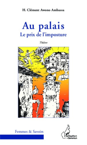 Au palais. Le prix de l'imposture