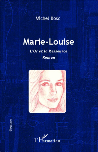 Marie-Louise. L'or et la ressource