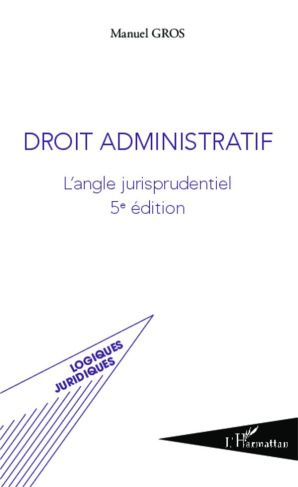 Droit administratif. L'angle jurisprudentiel, 5e édition