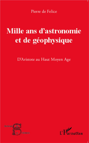 Mille ans d'astronomie et de géophysique. D'Aristote au Haut Moyen Age