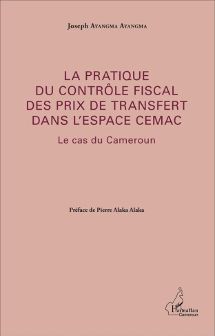 La pratique du contrôle fiscal des prix de transfert dans l'espace CEMAC. Le cas du Cameroun