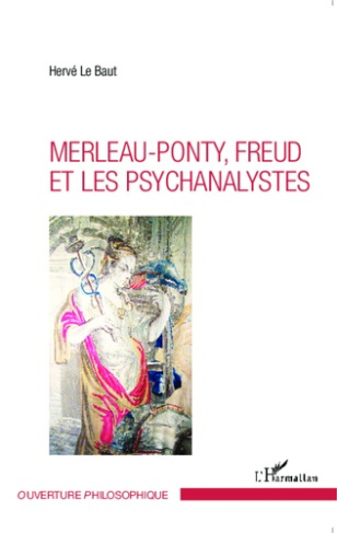 Merleau-Ponty, Freud et les psychanalystes