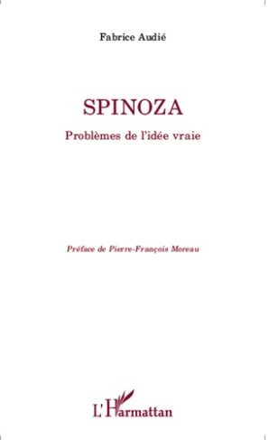 Spinoza. Problèmes de l'idée vraie