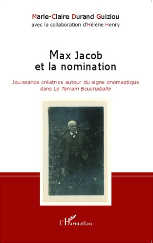 Max Jacob et la nomination. Jouissance créatrice autour du signe onomastique dans Le Terrain Bouchab