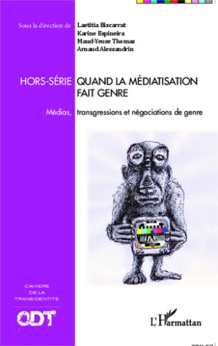 Quand la médiatisation fait genre. Médias, transgressions et négociations de genre