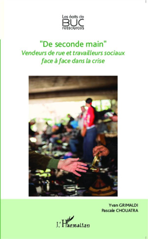De seconde main. Vendeurs de rue et travailleurs sociaux face à face dans la crise