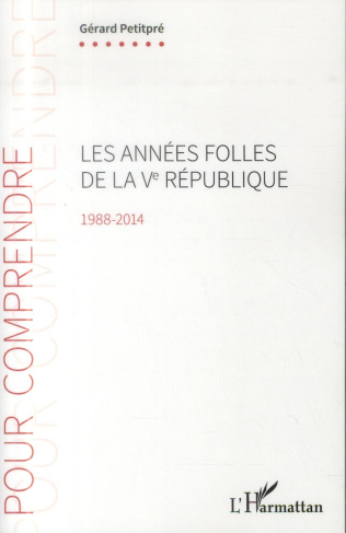 Les années folles de la Ve République (1988-2014)
