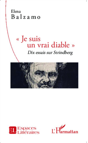 Je suis un vrai diable. Dix essais sur Strindberg